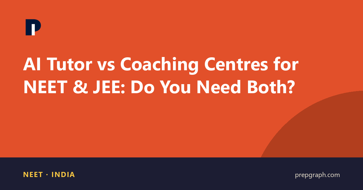 AI Tutor vs Coaching Centres for NEET & JEE: Do You Need Both?